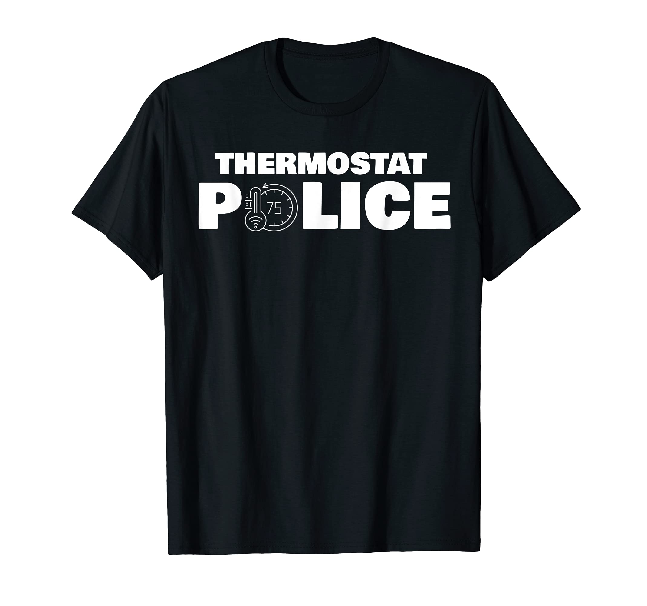 Mens Funny Fathers Day Joke Thermostat T-Shirt - Graphic Print Men Women - T-Shirt, Sweatshirt, Hoodie