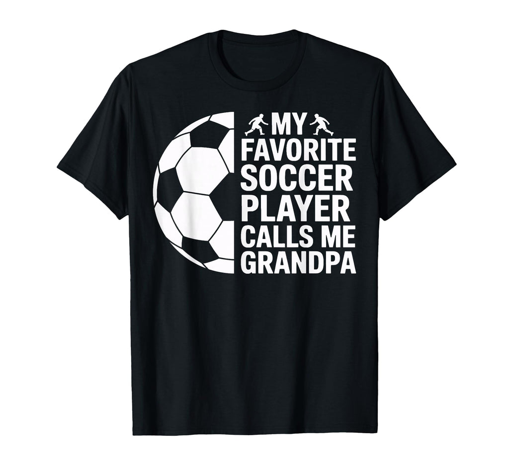 Soccer Player Grandpa Called Favorite T-Shirt - Custom Art Print Unisex - T-Shirt, Sweatshirt, Hoodie