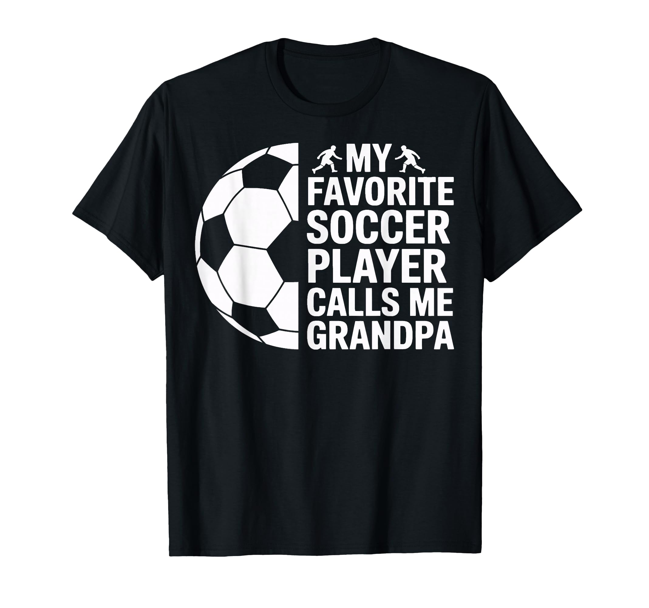 Soccer Player Grandpa Called Favorite T-Shirt - Custom Art Print Unisex - T-Shirt, Sweatshirt, Hoodie