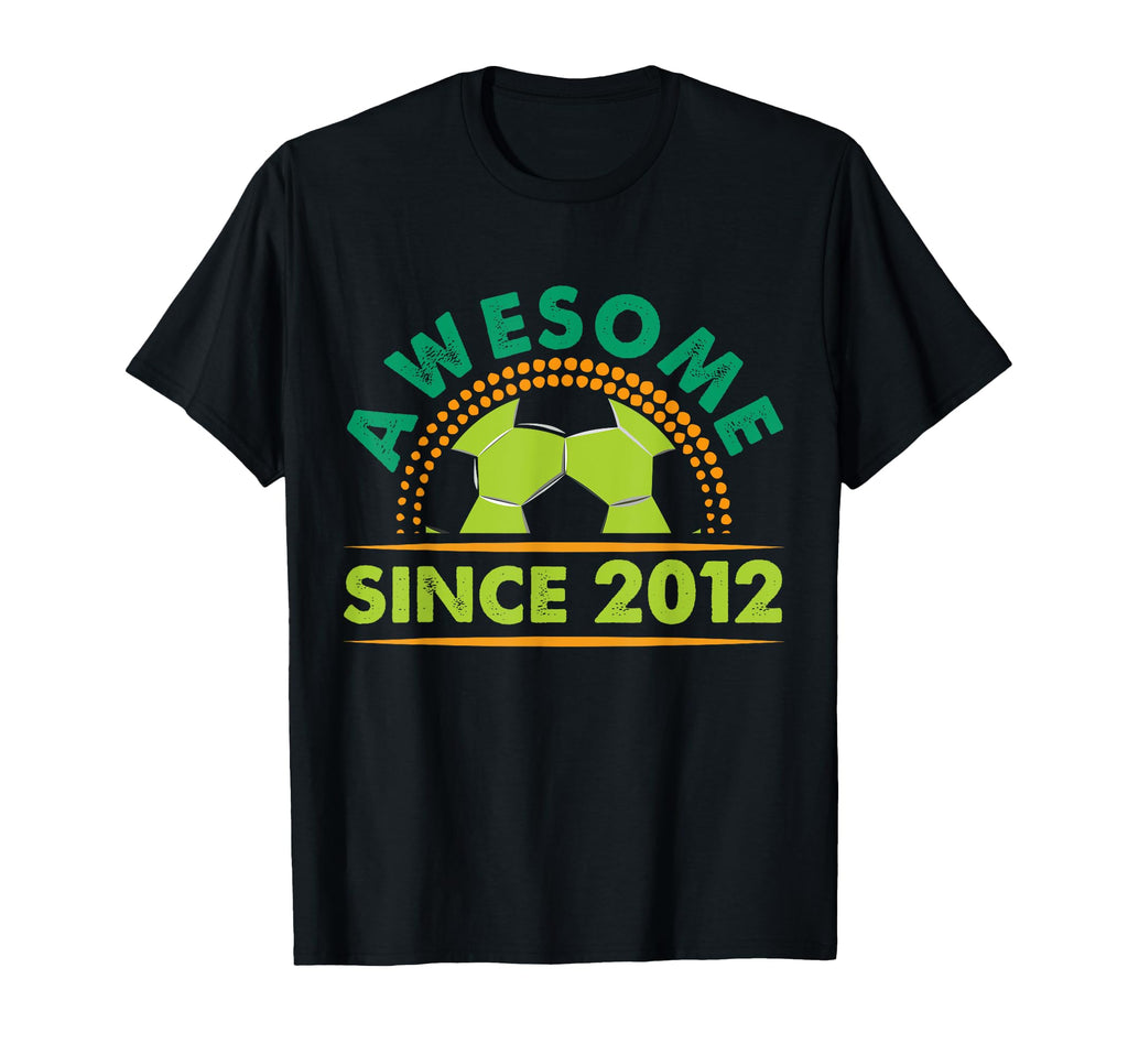 Awesome Since 2012 Funny Soccer Players T-Shirt - Aesthetic Graphic Unisex - T-Shirt, Sweatshirt, Hoodie