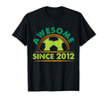 Awesome Since 2012 Funny Soccer Players T-Shirt - Aesthetic Graphic Unisex - T-Shirt, Sweatshirt, Hoodie