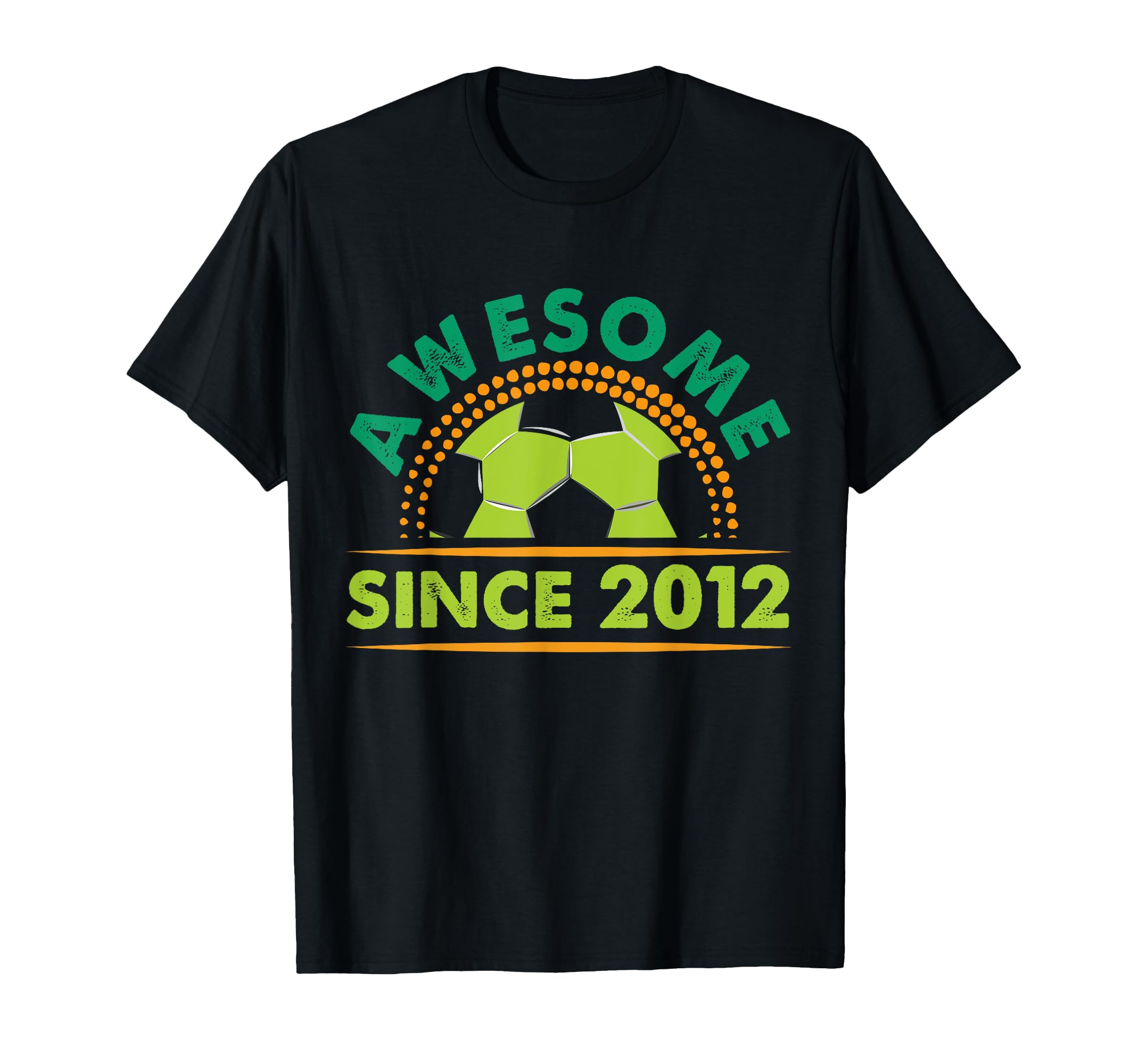 Awesome Since 2012 Funny Soccer Players T-Shirt - Aesthetic Graphic Unisex - T-Shirt, Sweatshirt, Hoodie