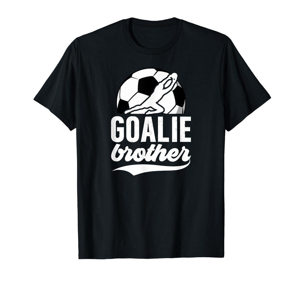 Soccer Goalie Brother Soccer T-Shirt - Custom Art Print for Adults - T-Shirt, Sweatshirt, Hoodie
