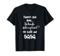 This Calls Me Gaga Special Grandmother T-Shirt - Fun Novelty Design Unisex - T-Shirt, Sweatshirt, Hoodie