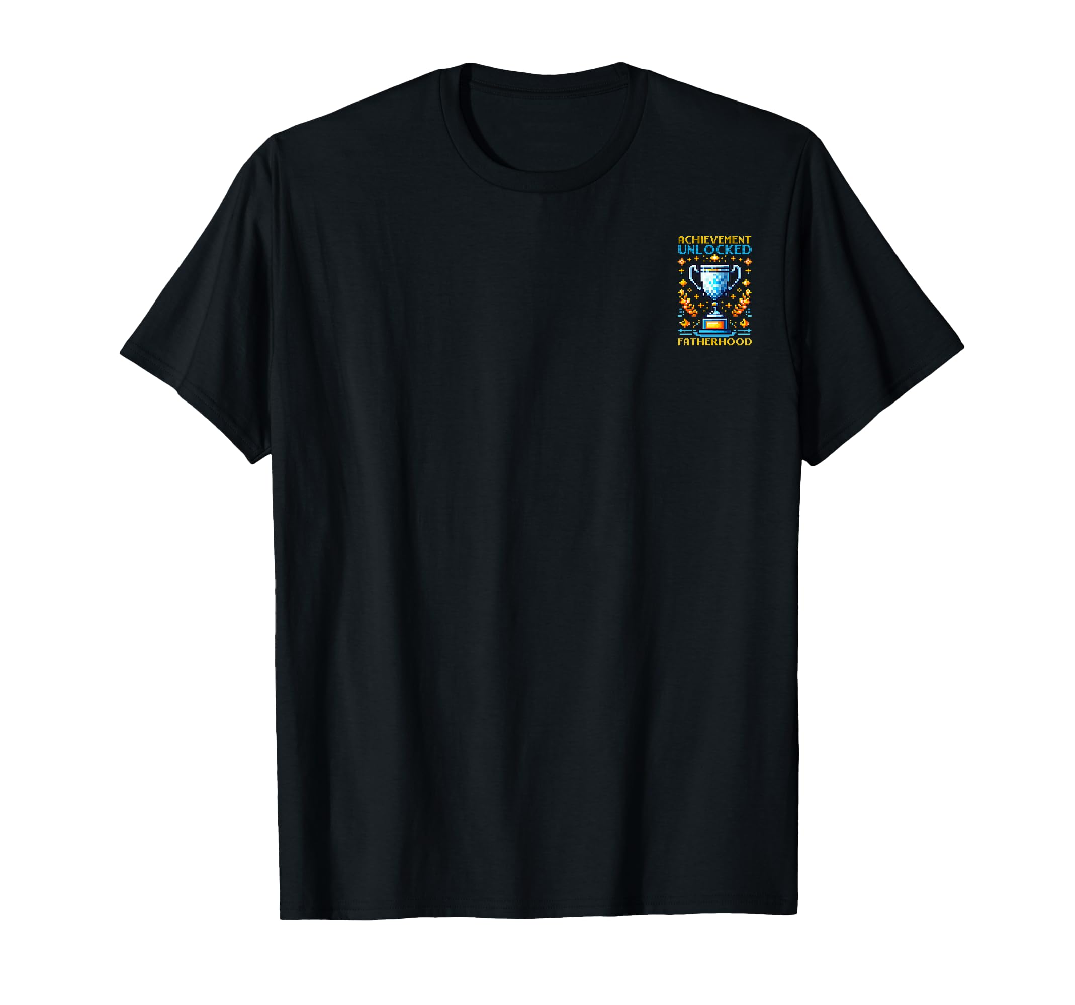 Achievement Unlocked Fatherhood T-Shirt - Custom Art Print Men Women - T-Shirt, Sweatshirt, Hoodie