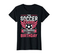 Funny Soccer Lover Birthday Soccer T-Shirt - Fun Novelty Design for Adults - T-Shirt, Sweatshirt, Hoodie