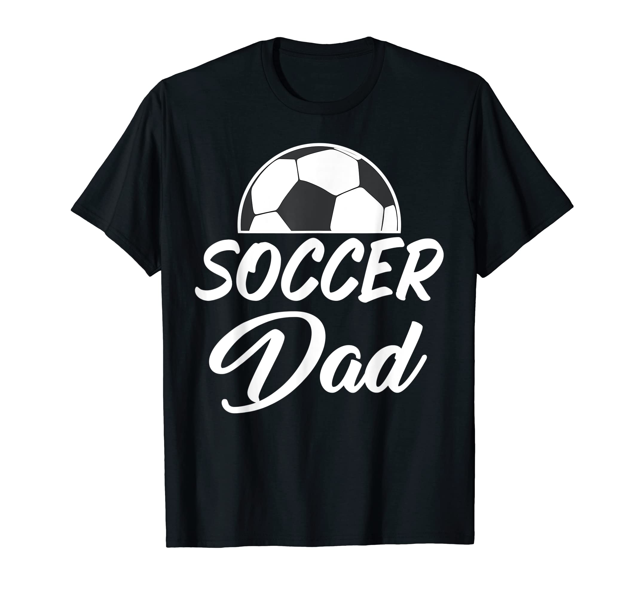 Soccer Dad Word Letter Soccer Players T-Shirt - Streetwear Style Men Women - T-Shirt, Sweatshirt, Hoodie