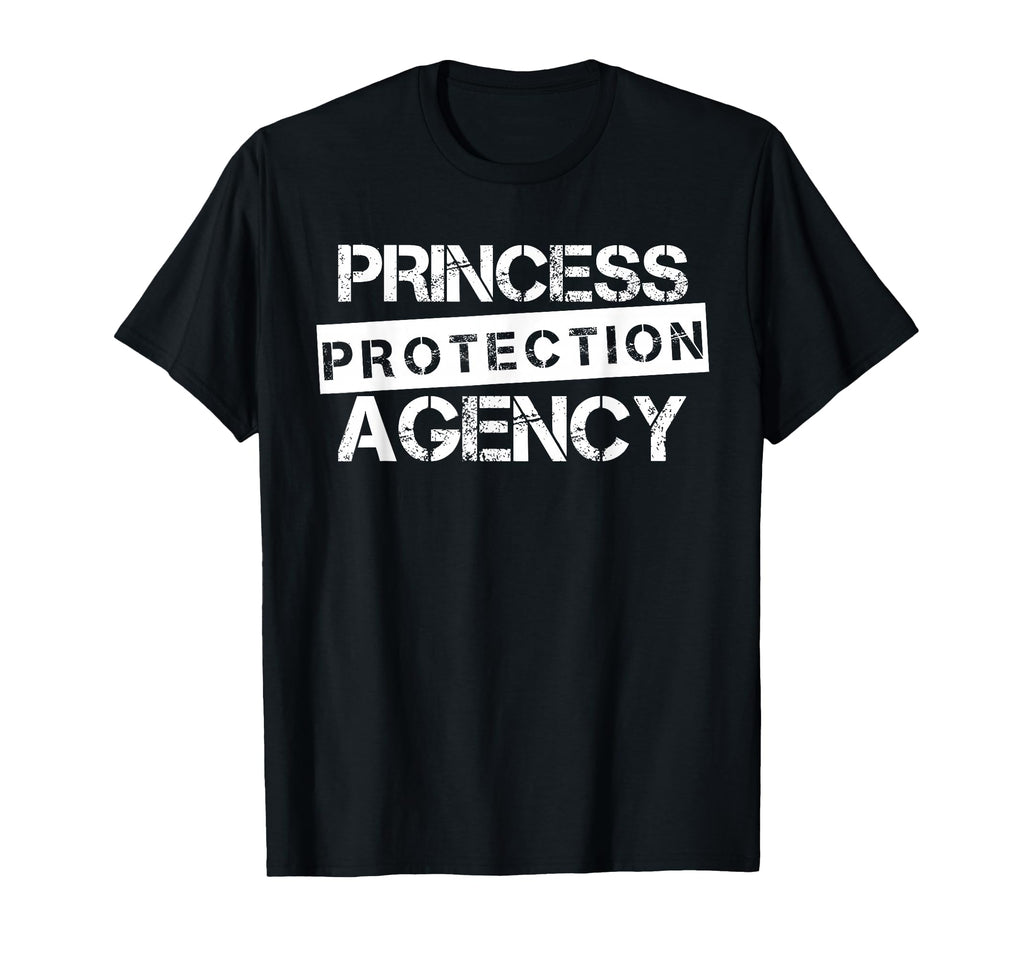 Princess Protection Agency Fathers Day T-Shirt - Graphic Print Men Women - T-Shirt, Sweatshirt, Hoodie