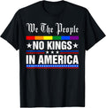 We The People No Kings in America Anti-Trump Funny - Adult & Kids T-Shirts, Sweatshirts & Hoodies apparel design preview 1