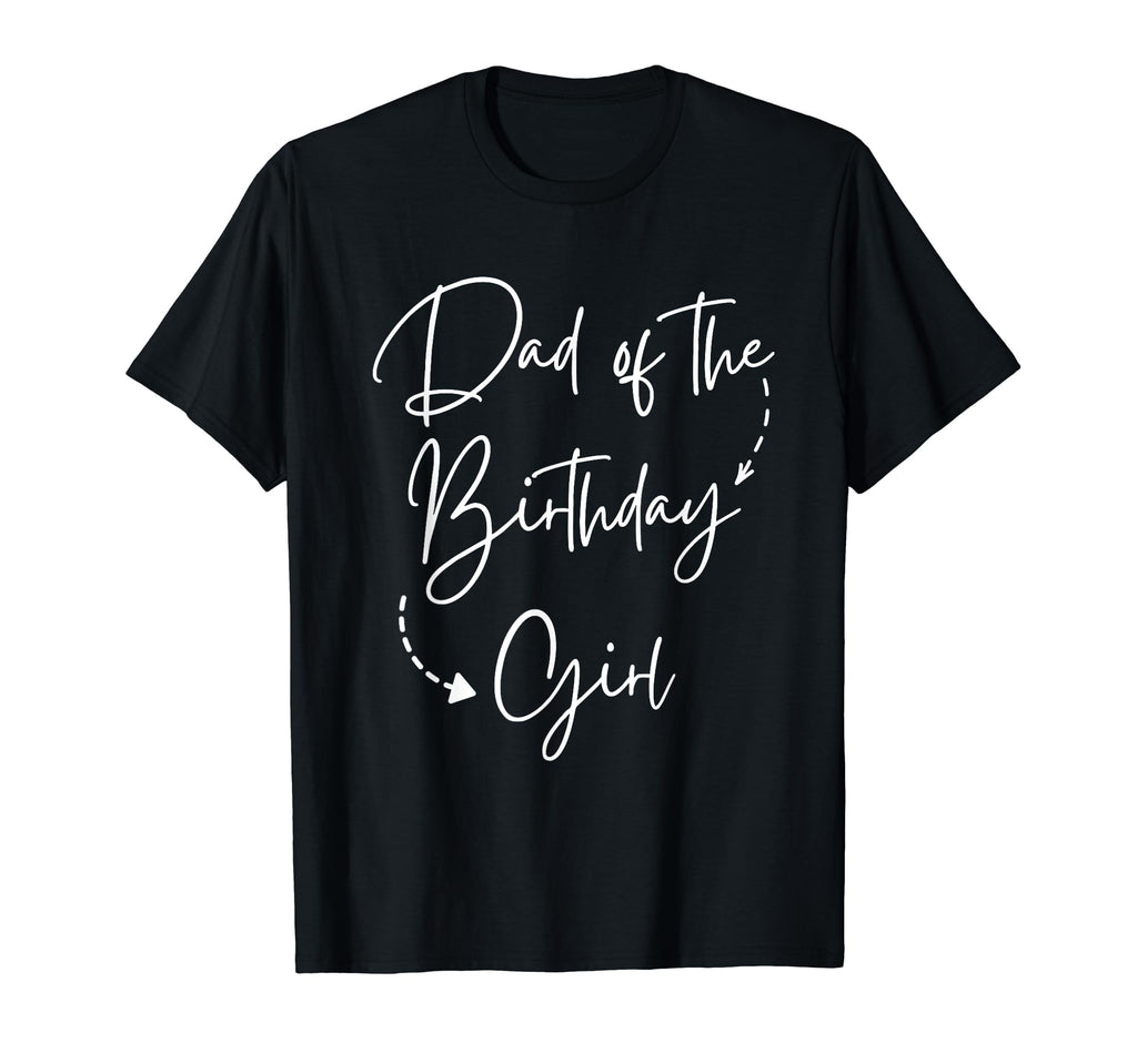 Dad Birthday Bday Party Gifts T-Shirt - Fun Novelty Design Men Women - T-Shirt, Sweatshirt, Hoodie