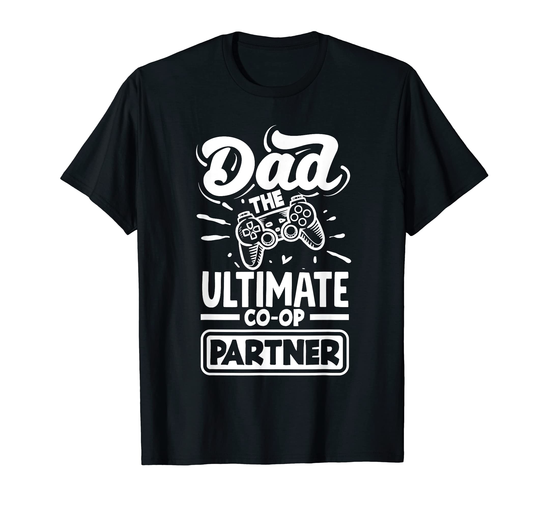 Dad Partner Fathers Day Gamer T-Shirt - Aesthetic Graphic for Adults - T-Shirt, Sweatshirt, Hoodie