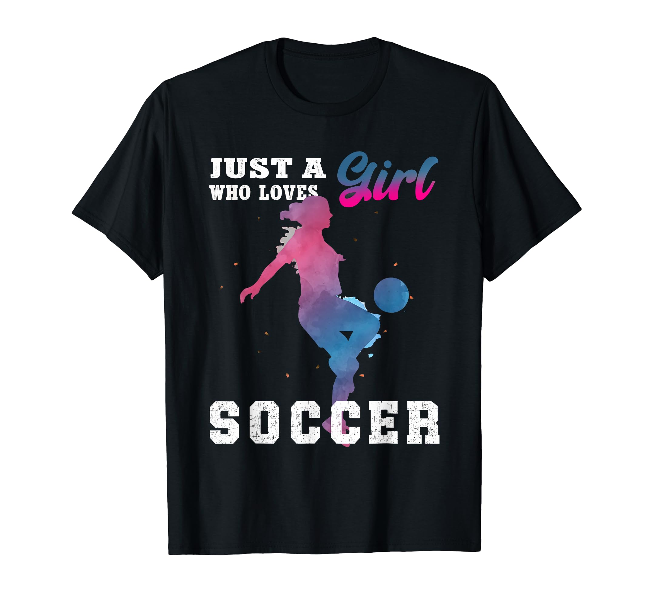 Just Who Loves Soccer T-Shirt - Streetwear Style Unisex - T-Shirt, Sweatshirt, Hoodie