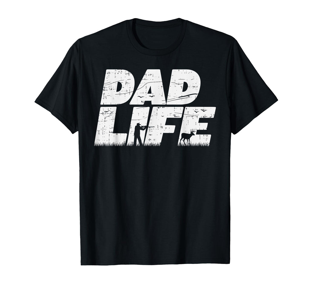 Dad Life Hunting Deer Elk Buck Gun T-Shirt - Novelty Apparel for Adults - T-Shirt, Sweatshirt, Hoodie