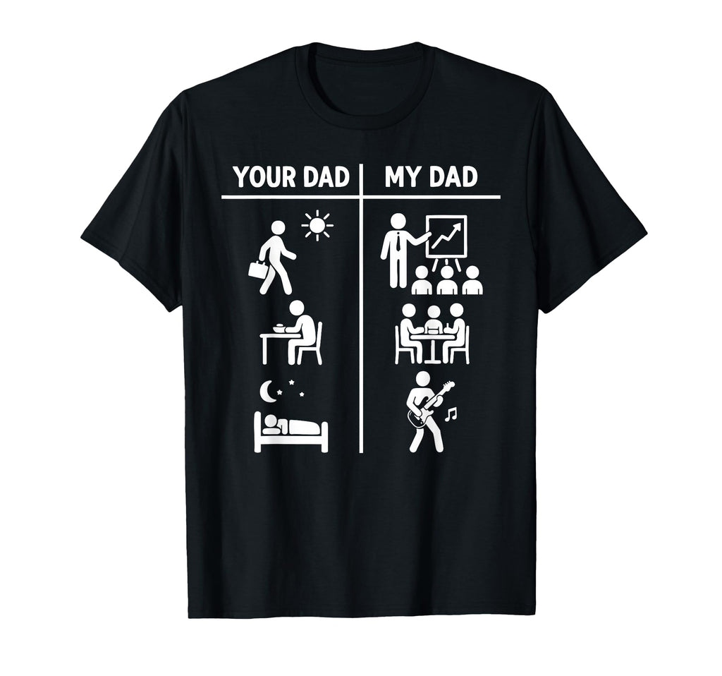 Your Dad My Dad Funny Father Music Bass T-Shirt - Graphic Print Men Women - T-Shirt, Sweatshirt, Hoodie