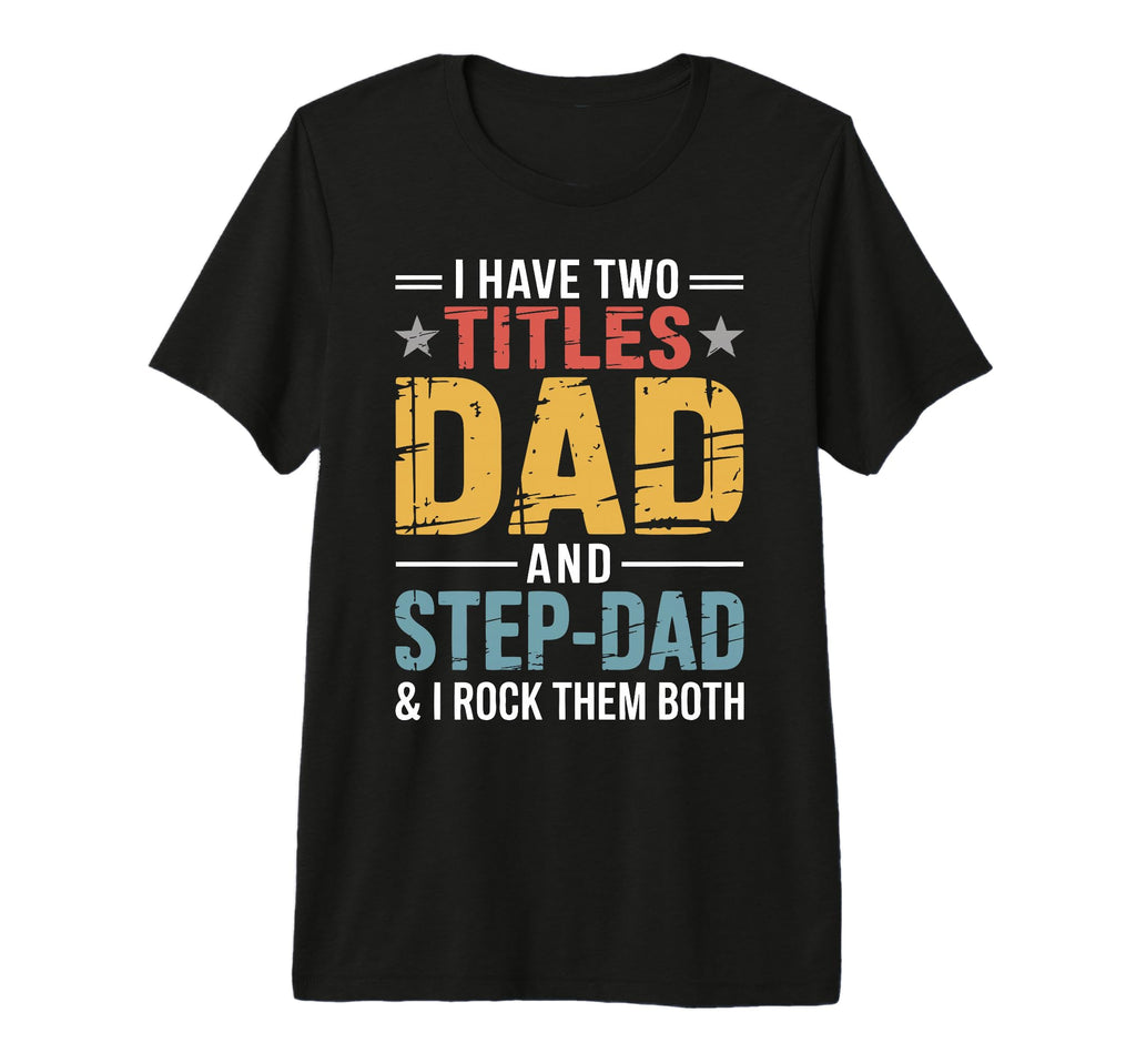 Bonus Dad Step Parent Family T-Shirt - Aesthetic Graphic for Adults - T-Shirt, Sweatshirt, Hoodie