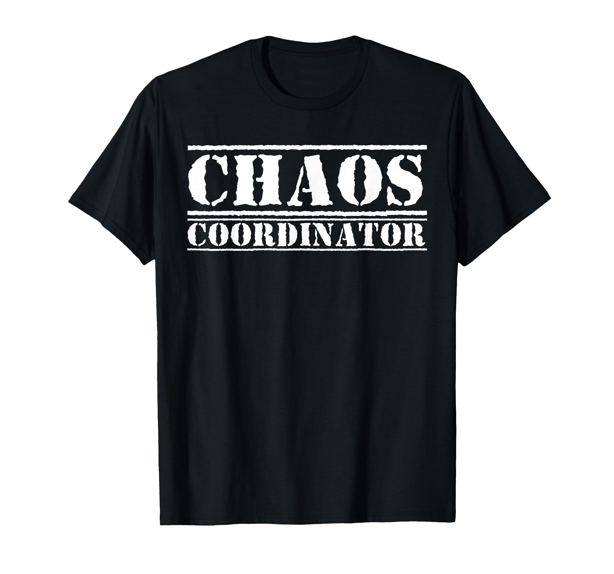 Funny Chaos Coordinator Teacher Mom Parents T-Shirt - Graphic Print Unisex - T-Shirt, Sweatshirt, Hoodie