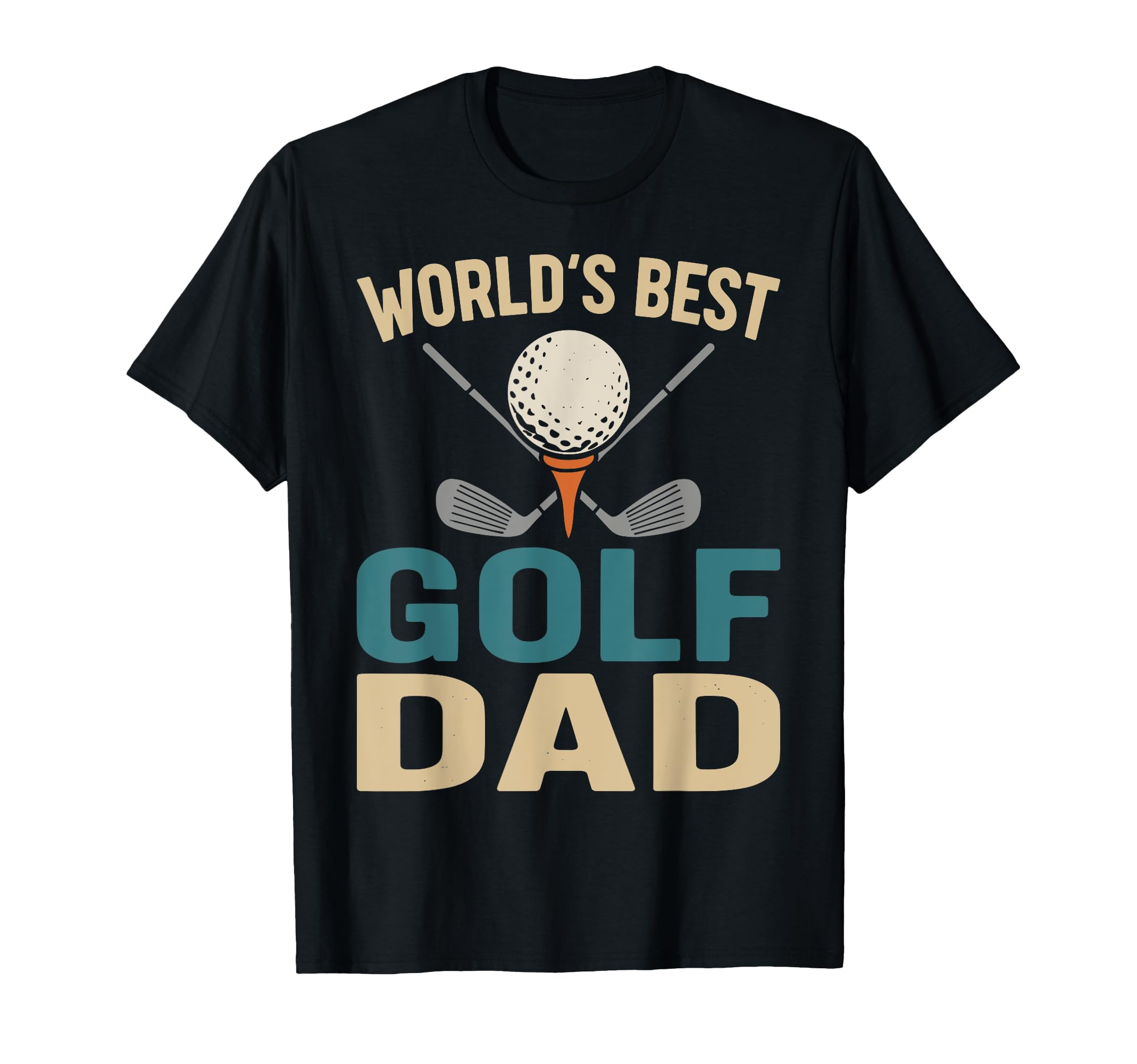 Worlds Best Golf Dad Funny Golfing T-Shirt - Fun Novelty Design Unisex - T-Shirt, Sweatshirt, Hoodie