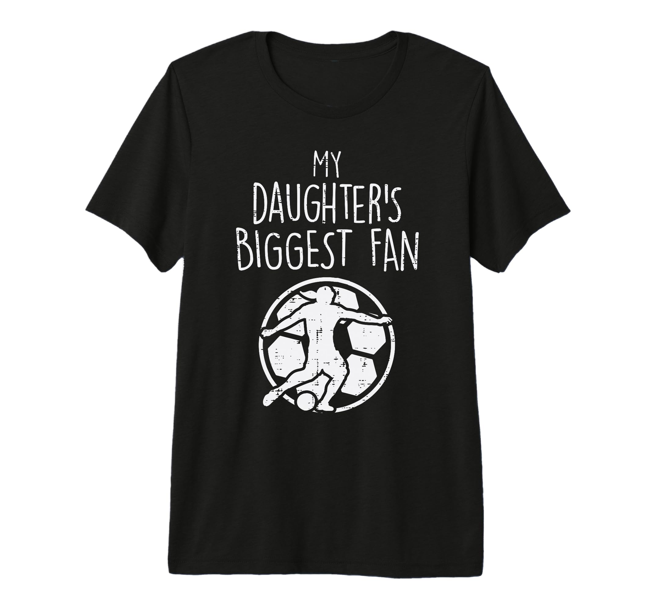 My Daughters Biggest Fan Soccer T-Shirt - Unique Graphic Men Women - T-Shirt, Sweatshirt, Hoodie