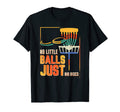 Funny No Little Balls Just Big Discs T-Shirt - Minimalist Print Men Women - T-Shirt, Sweatshirt, Hoodie