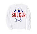 Soccer Uncle Soccer Ball Support Sweatshirt - Novelty Apparel Unisex - T-Shirt, Sweatshirt, Hoodie