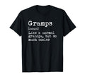 Gramps Definition Noun Like Grandpa But T-Shirt - Streetwear Style Unisex - T-Shirt, Sweatshirt, Hoodie
