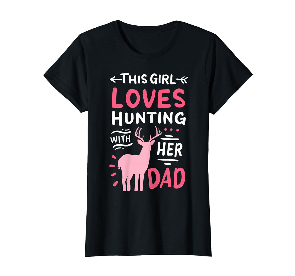 Hunting Her Dad Fathers Day T-Shirt - Novelty Apparel Men Women - T-Shirt, Sweatshirt, Hoodie