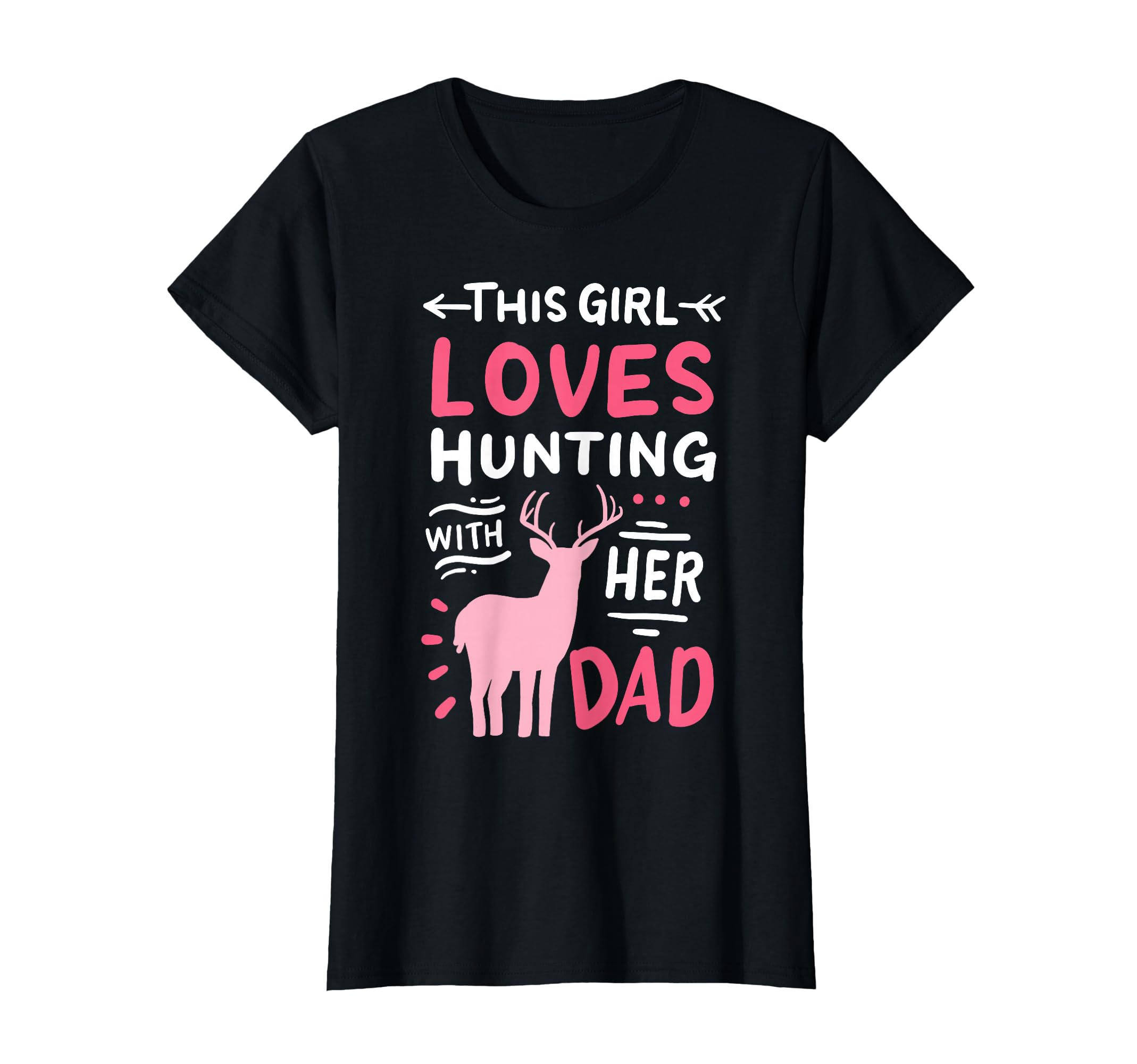 Hunting Her Dad Fathers Day T-Shirt - Novelty Apparel Men Women - T-Shirt, Sweatshirt, Hoodie