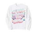 K Pop Birthday Dad Korean Pop Sweatshirt - Streetwear Style Men Women - T-Shirt, Sweatshirt, Hoodie