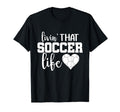 Living That Soccer Mom Life T-Shirt - Casual Everyday Wear Unisex - T-Shirt, Sweatshirt, Hoodie