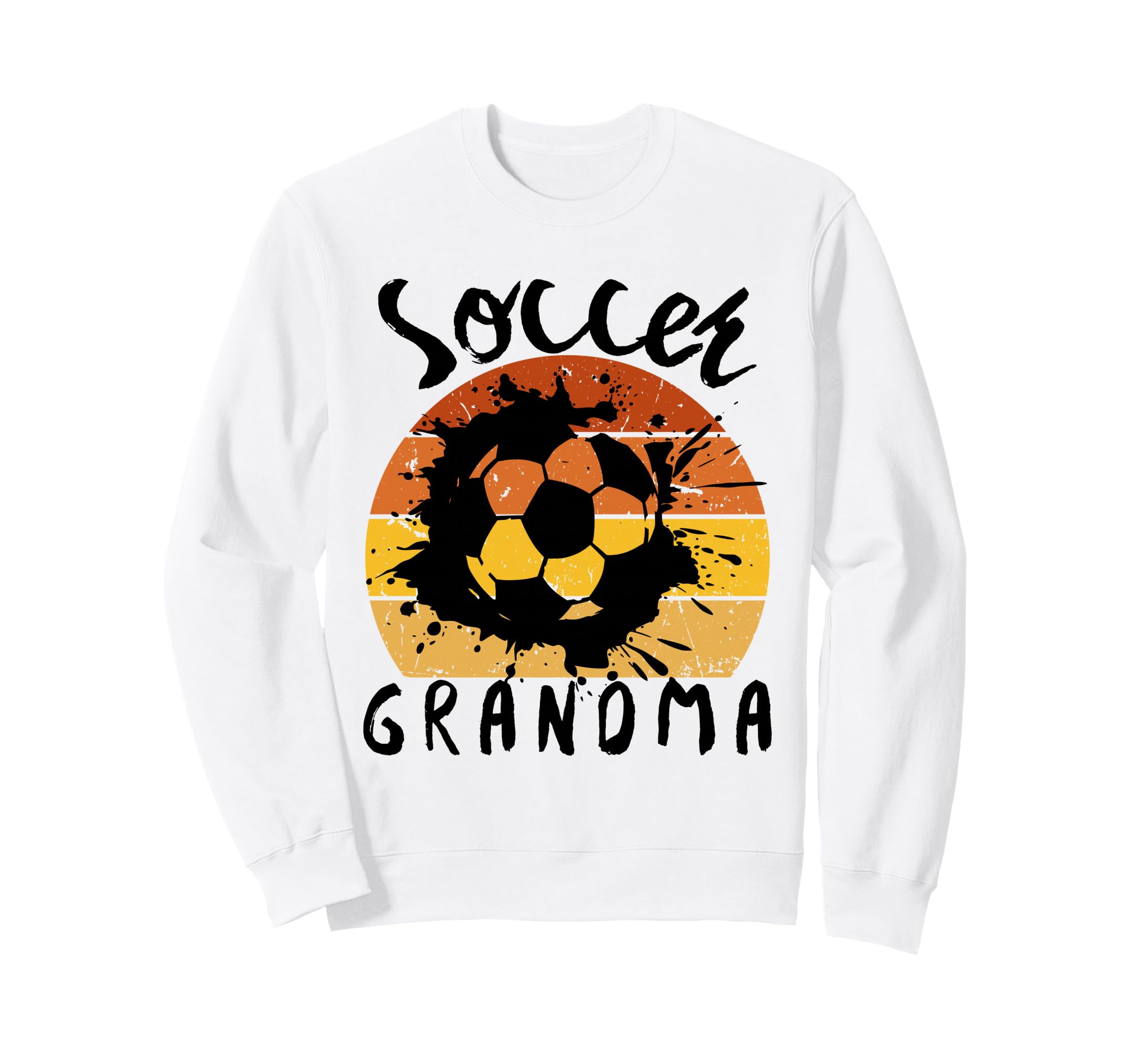 Funny Grandma Proud Soccer Lover Nana Sweatshirt - Trendy Graphic Men Women - T-Shirt, Sweatshirt, Hoodie