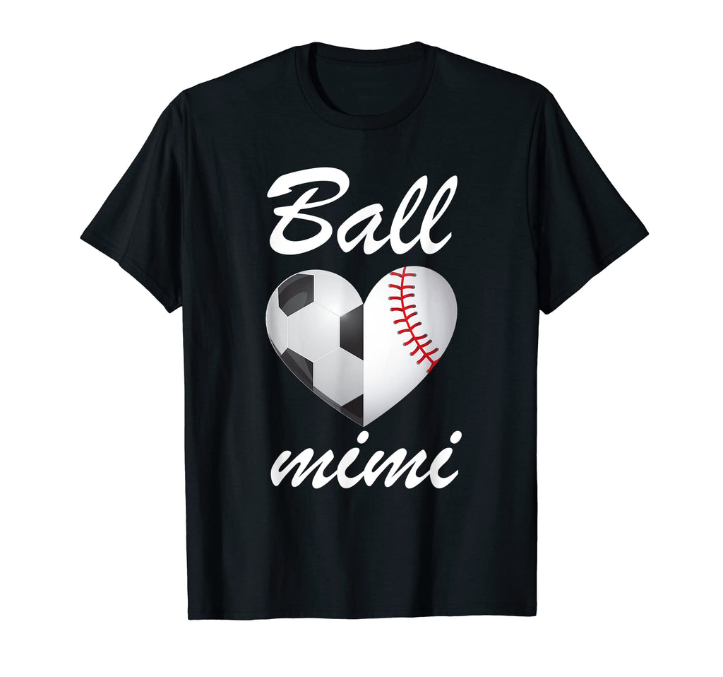 Ball Mimi Funny Soccer And Baseball Fans T-Shirt - Graphic Print Unisex - T-Shirt, Sweatshirt, Hoodie