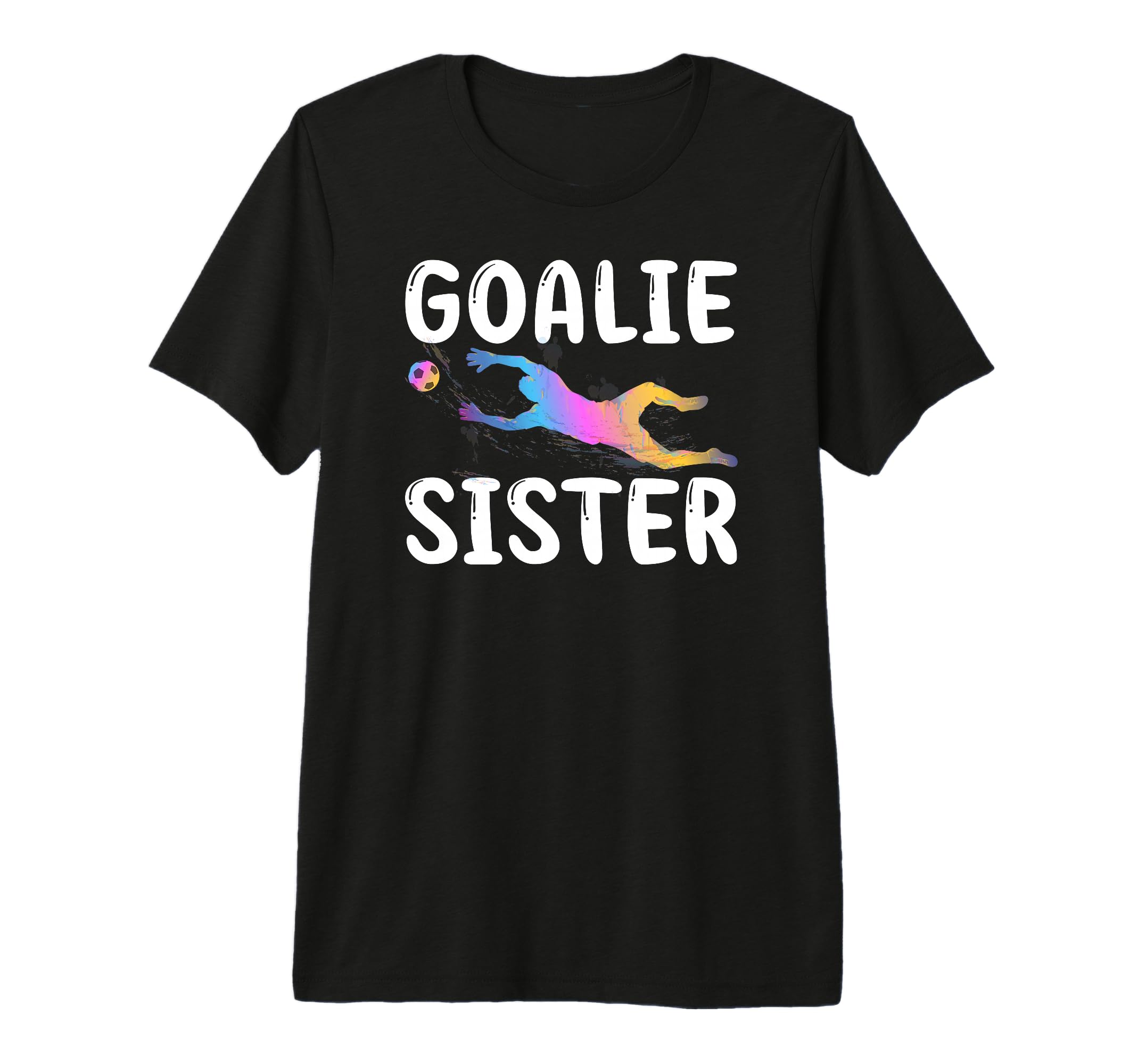 Soccer Goalie Sister Soccer Keeper T-Shirt - Aesthetic Graphic Unisex - T-Shirt, Sweatshirt, Hoodie