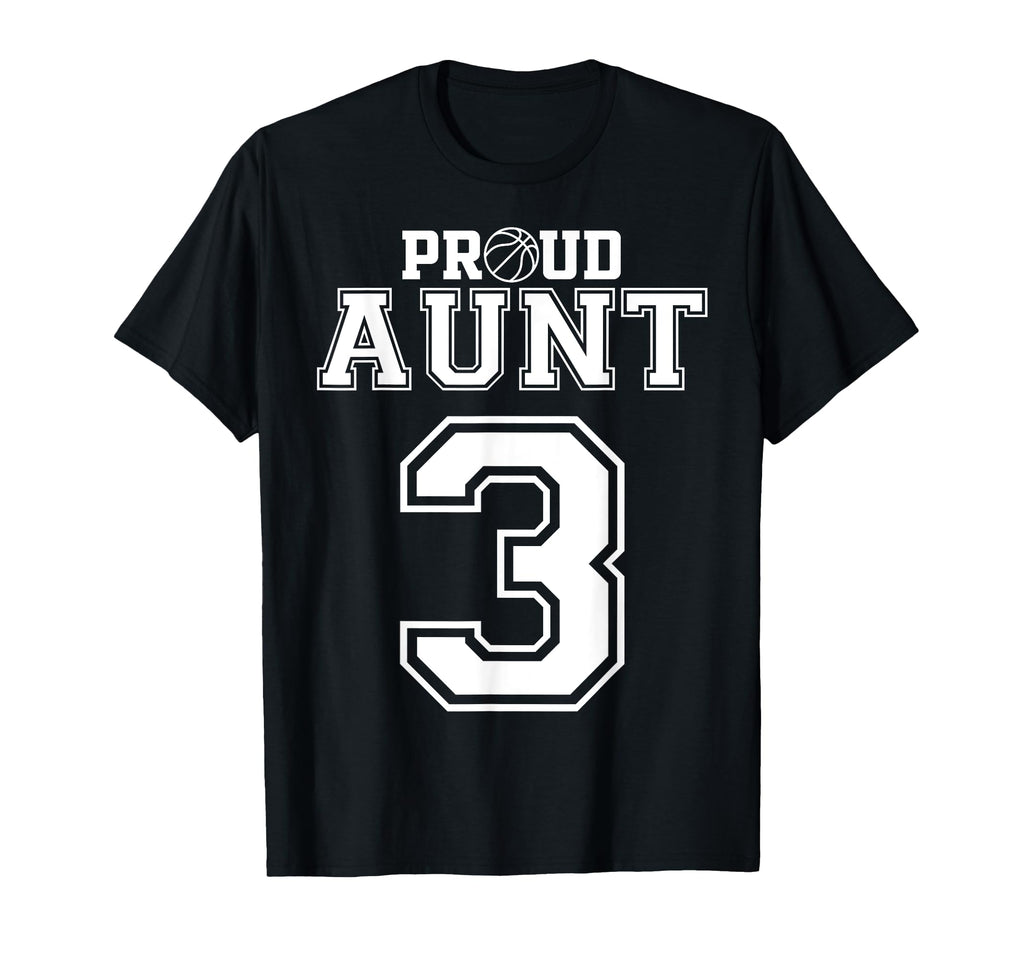 Number 3 Custom Proud Basketball Aunt T-Shirt - Streetwear Style Unisex - T-Shirt, Sweatshirt, Hoodie