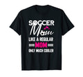 Soccer Mom Soccer Player Funny Soccer T-Shirt - Fun Novelty Design Unisex - T-Shirt, Sweatshirt, Hoodie