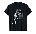 No Soccer Today Soccer Fans T-Shirt - Minimalist Print Men Women - T-Shirt, Sweatshirt, Hoodie