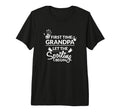 New First Time Grandpa Let Spoiling T-Shirt - Graphic Print Men Women - T-Shirt, Sweatshirt, Hoodie