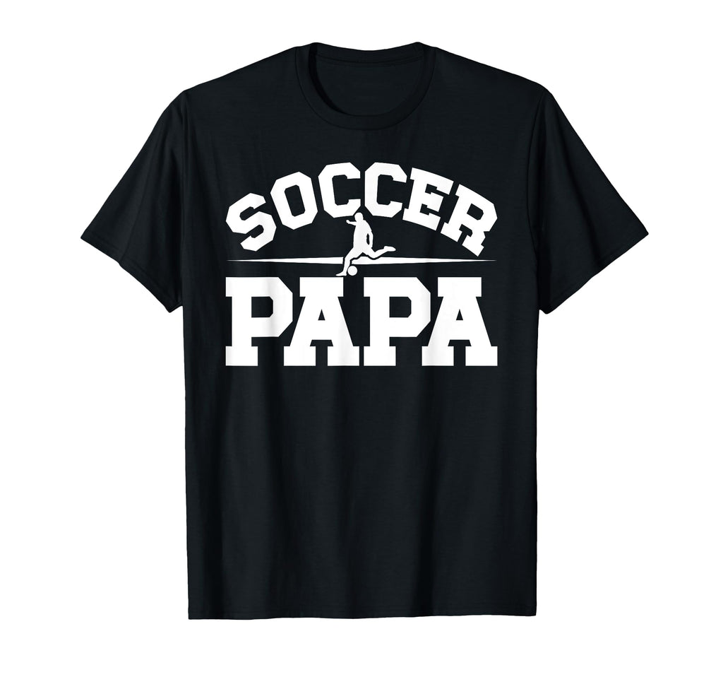 Soccer Papa Proud Papa Soccer Player Papa T-Shirt - Minimalist Print Unisex - T-Shirt, Sweatshirt, Hoodie