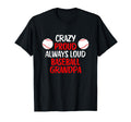 Crazy Proud Always Loud Baseball T-Shirt - Custom Art Print for Adults - T-Shirt, Sweatshirt, Hoodie