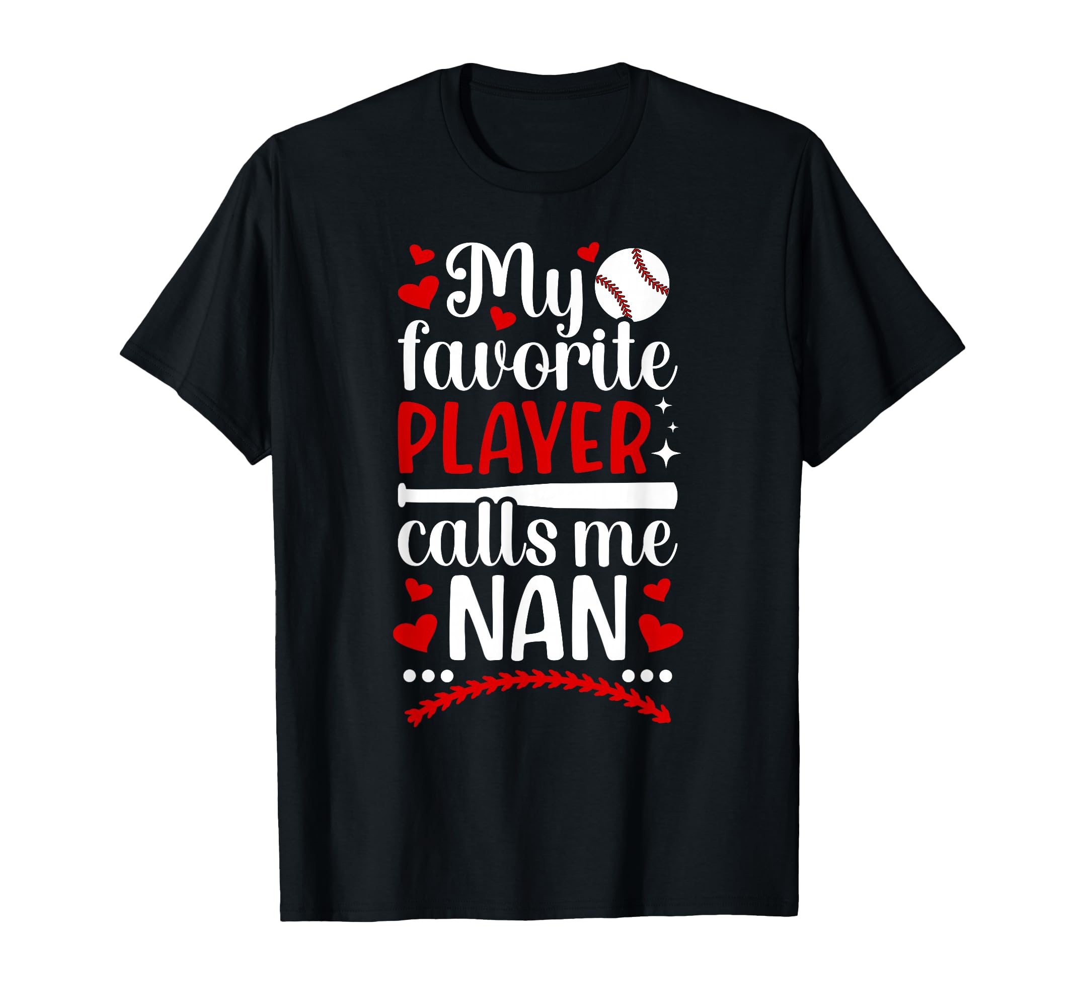 My Favorite Baseball Player Nan T-Shirt - Unique Graphic Men Women - T-Shirt, Sweatshirt, Hoodie