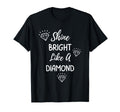 Shine Bright Like Diamond T-Shirt - Custom Art Print Men Women - T-Shirt, Sweatshirt, Hoodie