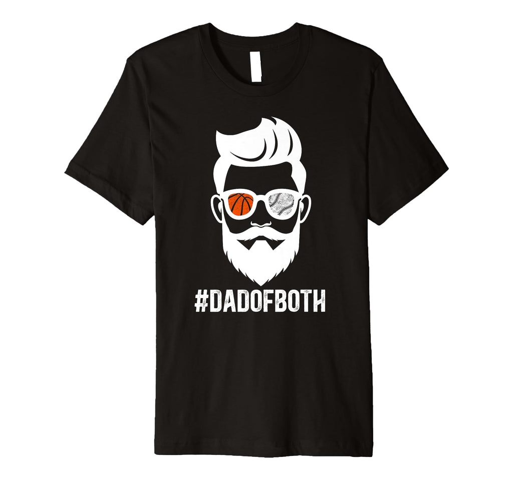Mens Dad Both Baseball Basketball T-Shirt - Casual Everyday Wear Men Women - T-Shirt, Sweatshirt, Hoodie