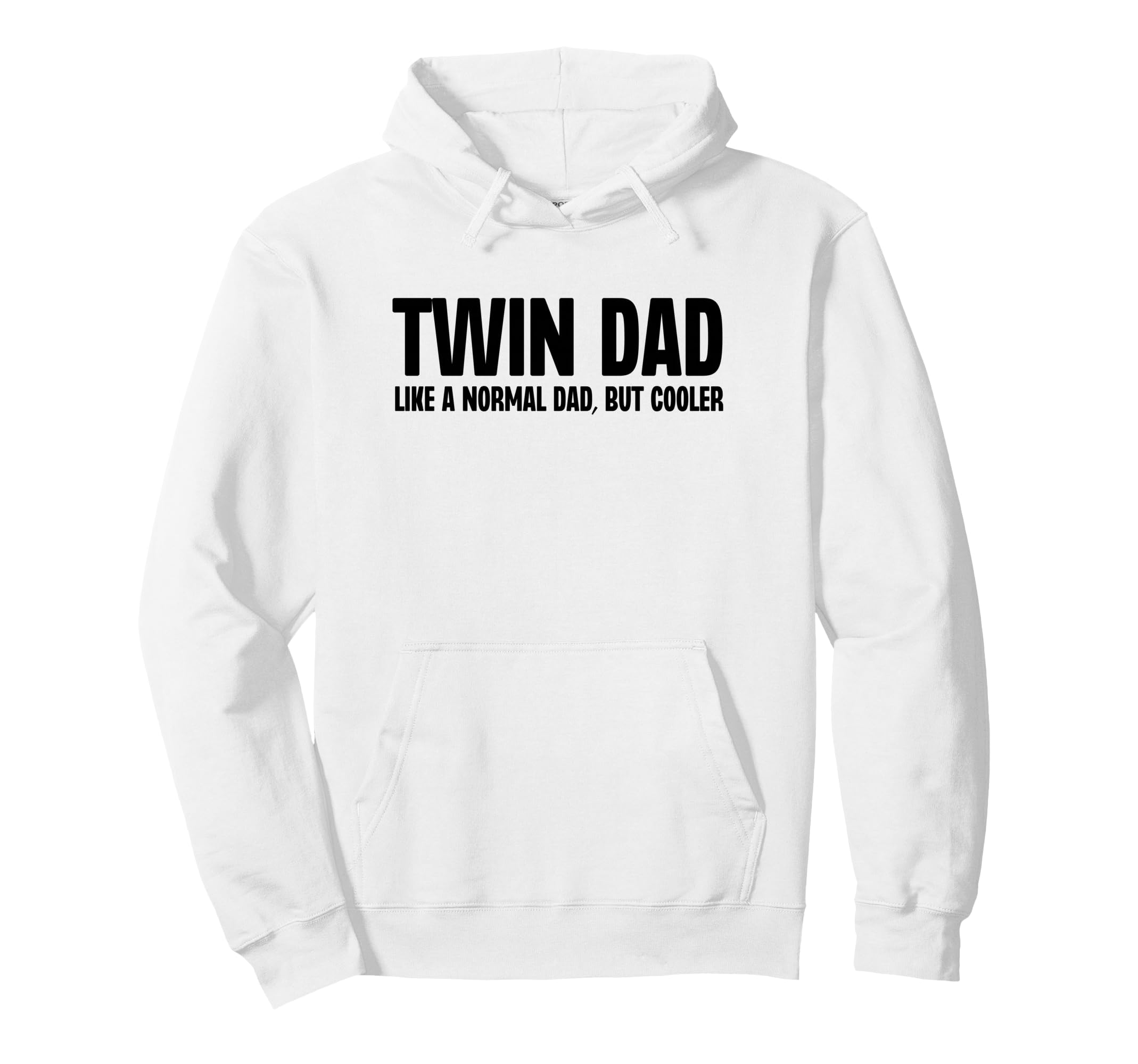 Twin Dad Like Normal Dad But Cooler Funny Hoodie - Graphic Print Unisex - T-Shirt, Sweatshirt, Hoodie