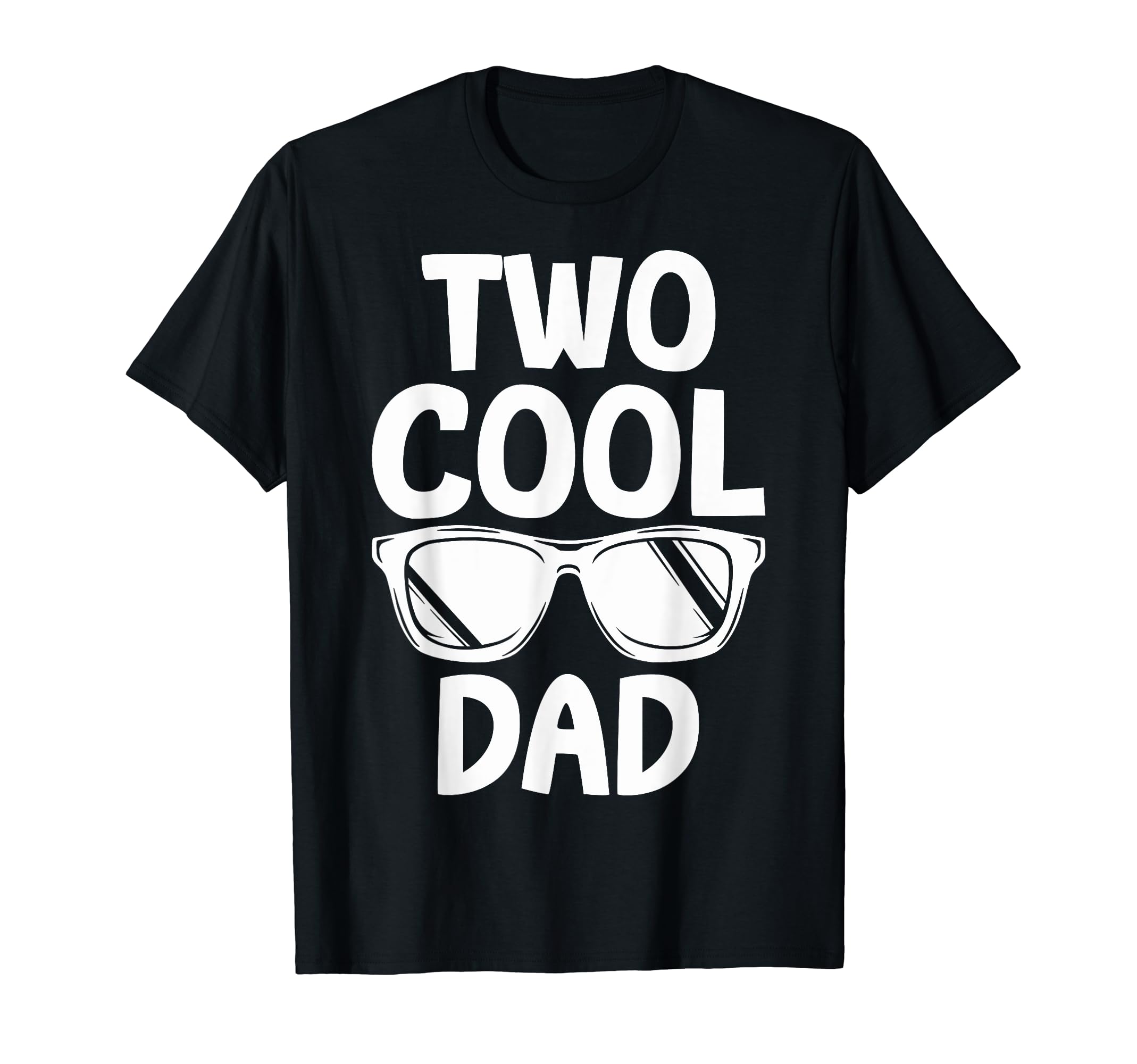 Funny Two Dad Birthday 2 Dad T-Shirt - Fun Novelty Design for Adults - T-Shirt, Sweatshirt, Hoodie