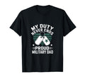 My Duty Never Ends Proud Military T-Shirt - Casual Everyday Wear Men Women - T-Shirt, Sweatshirt, Hoodie
