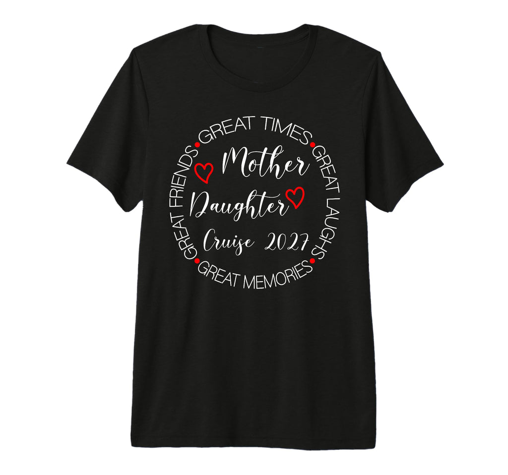 Mother Daughter Cruise 2027 Vacation T-Shirt - Custom Art Print for Adults - T-Shirt, Sweatshirt, Hoodie