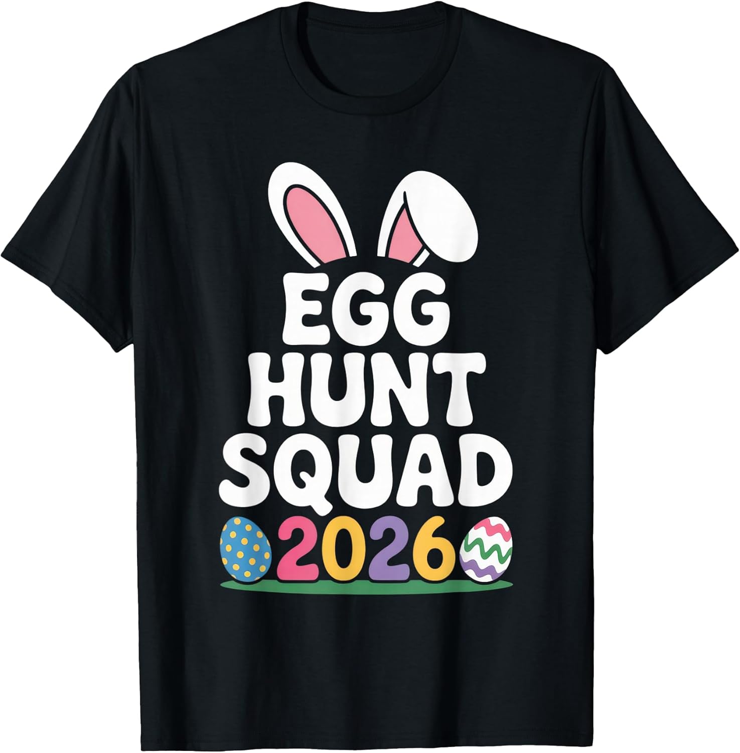 Egg Hunt Squad 2026 Family Fun Easter Celebration - Adult & Kids T-Shirts, Sweatshirts & Hoodies apparel design preview 1