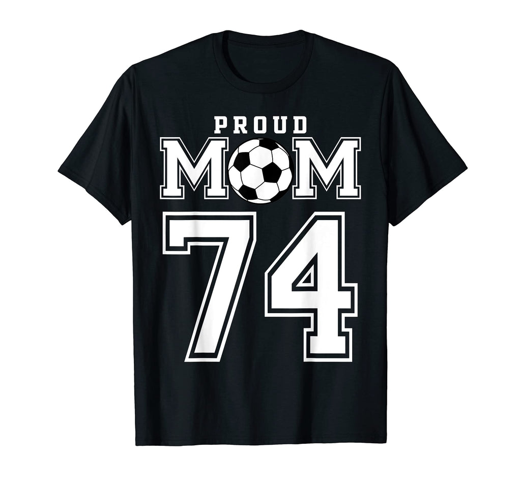 Number 74 Custom Proud Soccer Futbol T-Shirt - Casual Everyday Wear Unisex - T-Shirt, Sweatshirt, Hoodie