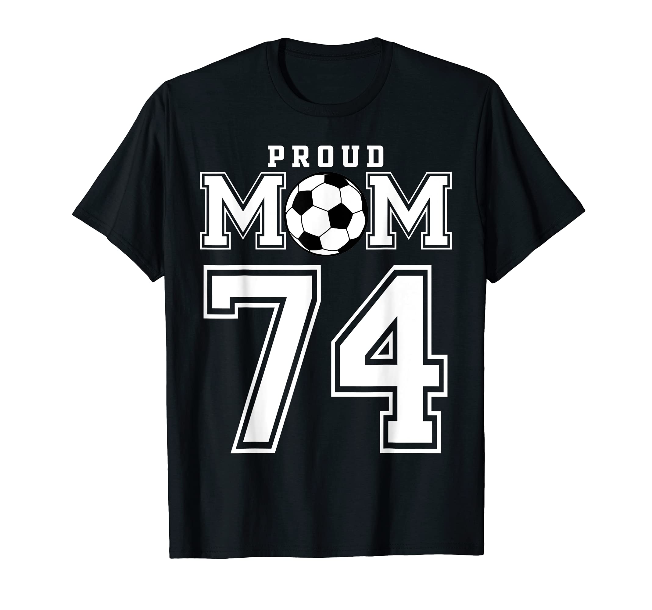 Number 74 Custom Proud Soccer Futbol T-Shirt - Casual Everyday Wear Unisex - T-Shirt, Sweatshirt, Hoodie