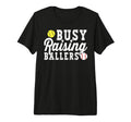 Busy Raising Ballers Baseball T-Shirt - Custom Art Print Men Women - T-Shirt, Sweatshirt, Hoodie