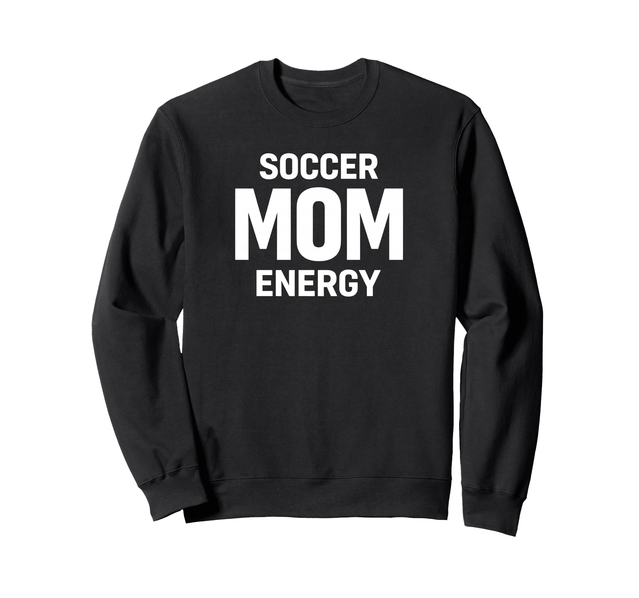 Soccer Mom Energy Proud Team Sweatshirt - Trendy Graphic for Adults - T-Shirt, Sweatshirt, Hoodie